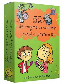 52 de enigme pe care să le rezolvi cu prietenii tăi - Paperback - Emmanuelle Poliméni - Didactica Publishing House