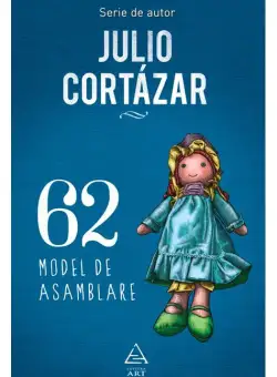 62. Model de asamblare | Julio Cortazar