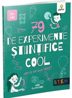 79 de experimente științifice cool - Paperback brosat - Gama