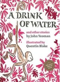 A Drink of Water : and other stories