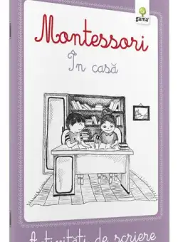 Activități de scriere Montessori. În casă - Paperback - *** - Gama
