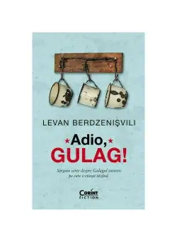 Adio, GULAG!