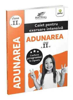 Adunarea. Caiet pentru exersare intensivă. Clasa a II-a - Paperback brosat - Gama