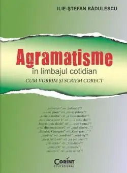 Agramatisme in limbajul cotidian | Ilie-Stefan Radulescu