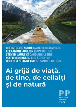 Ai grija de viata, de tine, de ceilalti si de natura