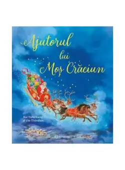 Ajutorul lui Moș Crăciun - Paperback - Kai Haferkamp - Bookzone