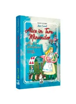 Alice in Țara Minunilor. Alice in Wonderland