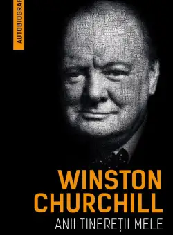Anii tineretii mele | Winston Churchill