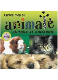Animale de companie - Cartea mea cu animale + jocuri