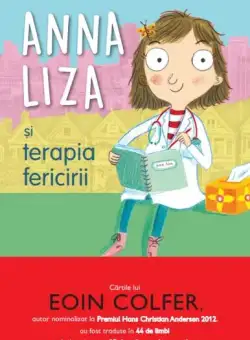 Anna Liza și terapia fericirii - Paperback brosat - Eoin Colfer - Litera
