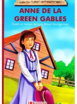 Anne de la Green Gables - Lucy Maud Montgomery