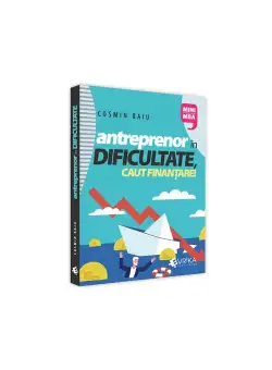 Antreprenor in dificultate, caut finantare!