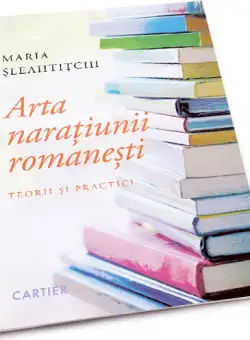 Arta naratiunii romanesti | Maria Sleahtitchi