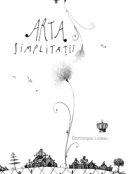 Arta simplitatii | Dominique Loreau