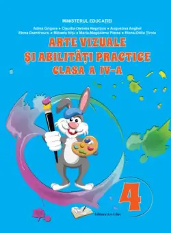 Arte vizuale și abilități practice - manual clasa a IV-a - Paperback - Adina Grigore, Augustina Anghel, Mihaela Nițu, Claudia-Daniela Negrițoiu, Elena Dumitrescu, Elena-Otilia Țîroiu, Maria-Magdalena Pletea - Ars Libri
