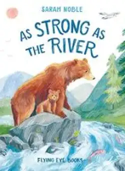 As Strong As the River