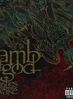 Ashes Of The Wake | Lamb of God