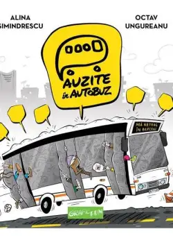 Auzite în autobuz - Paperback brosat - Grafic Art