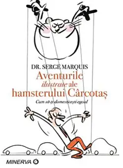 Aventurile ilustrate ale hamsterului carcotas | Serge Marquis