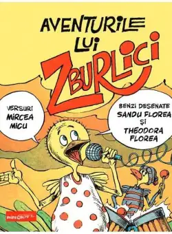 Aventurile lui Zburlici - Hardcover - Grafic Art
