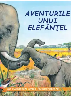 Aventurile unui elefantel | Gheorghe Ghetu