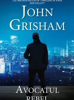 Avocatul rebel | John Grisham