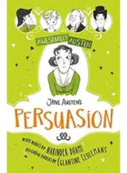 Awesomely Austen - Illustrated and Retold: Persuasion