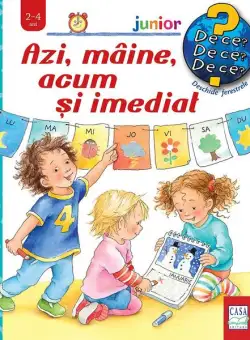 Azi, mâine, acum și imediat - Hardcover - Daniella Prusse, Susanne Szesny - Casa