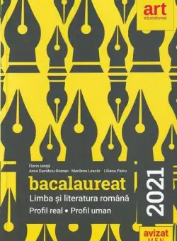 Bacalaureat 2021. Limba și literatura română. Profil Real. Profil Uman - Paperback brosat - Anca Davidoiu-Roman, Florin Ioniţă, Liliana Paicu, Marilena Lascăr - Art Klett