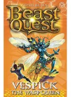 Beast Quest: Vespick the Wasp Queen