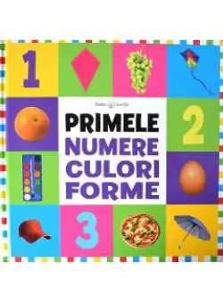Bebe invata - Primele numere, culori, forme