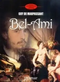 BEL-AMI - Guy de Maupassant