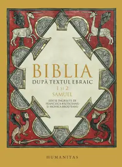 Biblia dupa textul ebraic. 1 si 2 Samuel