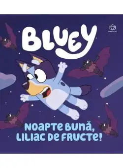 Bluey - Noapte bună, liliac de fructe! - Paperback - *** - Bookzone