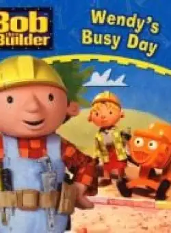 Bob the Builder: Wendy's Busy Day
