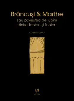 Brancusi si Marthe sau povestea de iubire dintre Tantan si Tonton | Constantin Brancusi, Marthe Lebherz