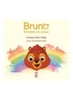 Bruno. Emoțiile ne unesc - Paperback - Andreea Chiru-Maga - Pandora M
