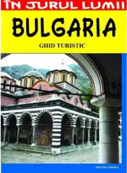 Bulgaria - Ghid turistic | Adina Baranovschi