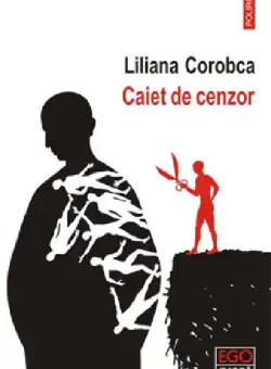 Caiet de cenzor | Liliana Corobca