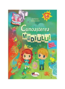 Caietul meu de grădiniță. Cunoașterea mediului (5-6 ani) - Paperback - Ştefania Antonovici - Aramis