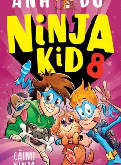 Câinii Ninja. Ninja Kid (Vol. 8) - Paperback brosat - Anh Do - Epica Publishing