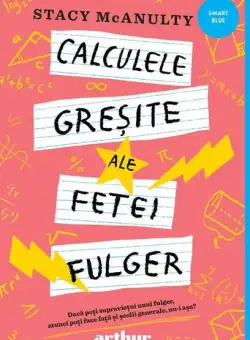 Calculele greșite ale fetei fulger - Hardcover - Arthur