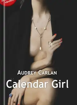 Calendar Girl. Volumul I | Audrey Carlan