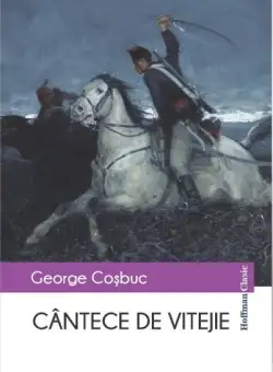 Cantece de vitejie | George Cosbuc