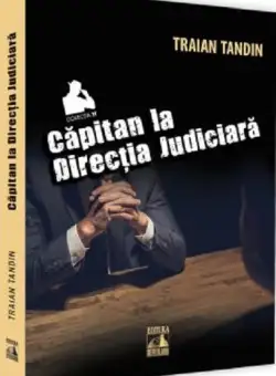 Capitan la Directia Judiciara | Traian Tandin
