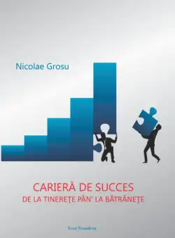 Cariera de succes | Nicolae Grosu