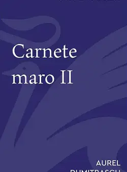 Carnete maro II | Aurel Dumitrascu
