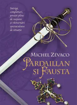 Cavalerii Pardaillan. Pardaillan și Fausta (vol. 6)