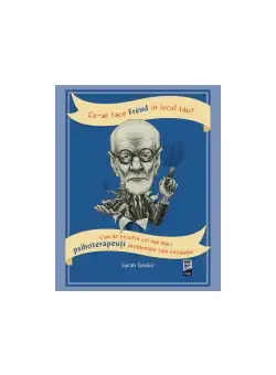 Ce-ar face Freud in locul tau?