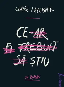 Ce-ar fi trebuit să știu - PB - Paperback - Claire LaZebnik - Young Art